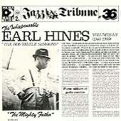 The Indispensable Earl Hines, Volume 5-6: The Bob