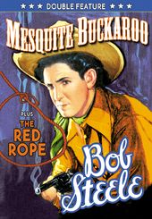 Bob Steele Double Feature: Mesquite Buckaroo