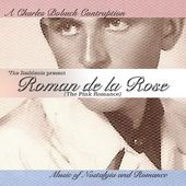 Roman De La Rose (The Pink Romance): A Charles