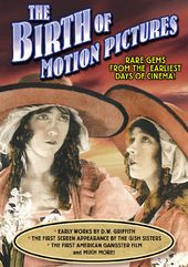 The Birth of Motion Pictures: Rare Gems from the