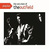 Playlist: The Very Best of The Outfield