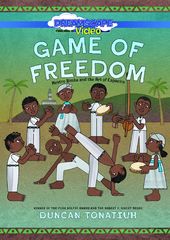 Game Of Freedom: Mestre Bimba And The Art Of