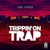 Trippin' on Trap