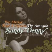 I've Always Kept a Unicorn: The Acoustic Sandy