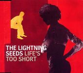 Lightning Seeds-Life's Too Short 