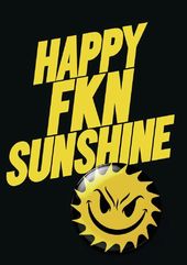 Happy Fkn Sunshine