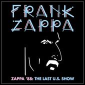 Zappa 88: Last U.S. Show