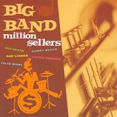 Big Band Million Sellers [Horatio Nelson] (2-CD)