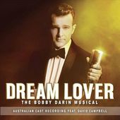 Dream Lover: The Bobby Darin Musical [Australian
