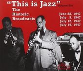This Is Jazz The Historic Broadcasts Vol. 6 / Var