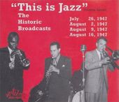 This Is Jazz, Volume 7: The Historic Broadcasts