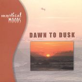 Mystical Moods: Dawn to Dusk