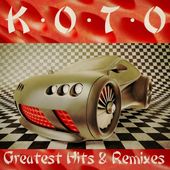 Greatest Hits & Remixes *