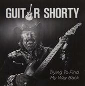 Guitar Shorty: Trying to Find My Way Back