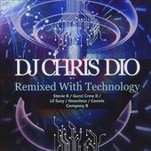 DJ Chris Dio: Remixed With Technology