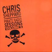 Chris Sheppard: Pirate Radio Sessions Vol.5