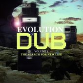 Evolution of Dub, Vol. 8: The Search for New Life