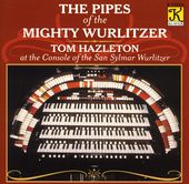 The Pipes of the Mighty Wurlitzer