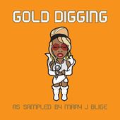 Gold Digging As Sampled By Mary J Blige