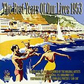 Best Years of Our Lives: 1953
