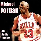 Michael Jordan - An Audio Tribute