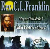 Why Are You Afraid?/What Think Ye Of Jesus