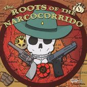 The Roots of the Narcocorrido
