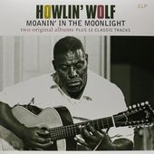 Howlin Wolf/Moanin In The Moonlight