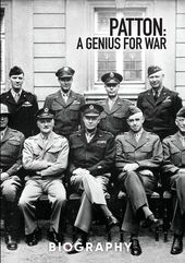 Biography - Patton: A Genius for War