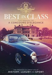 Best in Class: The Making of A Concours D'Elegance