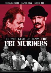 In the Line of Duty: The FBI Murders