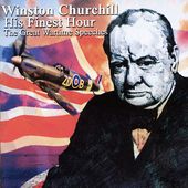 His Finest Hour: The Speeches of Winston Churchill
