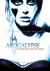 Apocalypse & the Beauty Queen