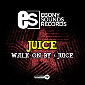 Walk on By/Juice