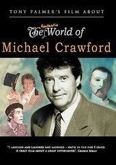 Michael Crawford - Tony Palmer's Film About The