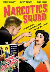 Narcotics Squad (1957) / One Way Ticket To Hell
