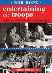 Bob Hope: Entertaining the Troops (American