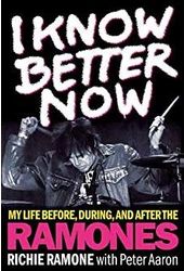 Ramones - I Know Better Now: My Life Before,
