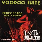 Voodoo Suite/Exotic Suite of the Americas