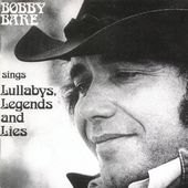 Bobby Bare Sings Lullabys, Legends and Lies