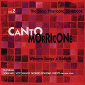 Canto Morricone - Ennio Morricone Songbook,