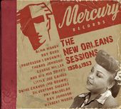 The Mercury New Orleans Sessions: 1950 & 1953