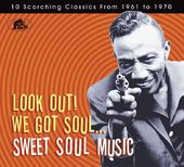 Look Out! We Got Soul: Sweet Soul Music