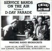 Service Bands on the Air, Volume 1 / D-Day Parade