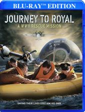 Journey to Royal: A WWII Rescue Mission (Blu-ray)