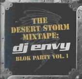 The Desert Storm Mixtape: DJ Envy - Blok Party,
