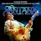 Guitar Heaven: Santana Performs the Greatest