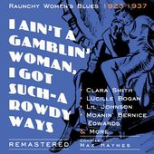Raunchy Women's Blues, 1923-1937: I Ain't a