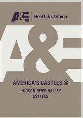 A&E - America's Castles: Hudson River Valley
