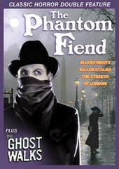 The Phantom Fiend (1935) / The Ghost Walks (1934)